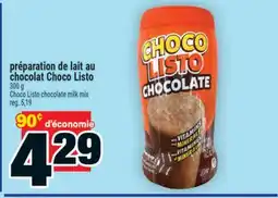Super C PRÉPARATION DE LAIT AU CHOCOLAT CHOCO LISTO | Choco Listo chocolate milk mix offer