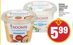 Marché Adonis Hummus classique ou sauce à l'ail Adonis | Adonis classic hummus or garlic sauce offer