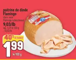 Marché Adonis Poitrine de dinde Flamingo | Flamingo turkey breast offer
