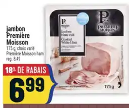 Marché Adonis Jambon Première Moisson | Première Moisson ham offer