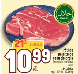 Marché Adonis Rôti de palette de veau de grain | Fresh grain veal blade roast offer