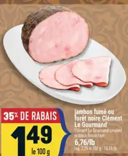 Marché Adonis Jambon fumé ou forêt noire Clément Le Gourmand | Clément Le Gourmand smoked or black forest ham offer