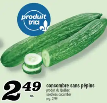Marché Richelieu CONCOMBRE SANS PÉPINS | SEEDLESS CUCUMBER offer