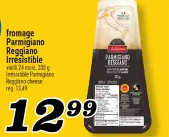 Marché Richelieu FROMAGE PARMIGIANO REGGIANO IRRÉSISTIBLE | IRRÉSISTIBLE PARMIGIANO REGGIANO CHEESE offer