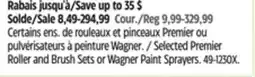 Canadian Tire Premier Selected Premier Roller and Brush Sets or Wagner Paint Sprayers offer