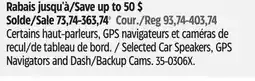 Canadian Tire Kicker Selected Car Speakers, GPS Navigators and Dash/Backup Cams offer