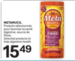 Brunet METAMUCIL Produits sélectionnés pour favoriser la santé digestive, source de fibres offer