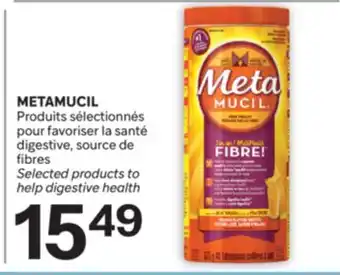 Brunet METAMUCIL Produits sélectionnés pour favoriser la santé digestive, source de fibres offer