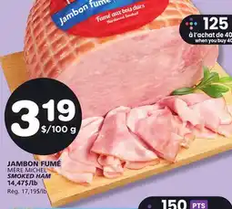 Marches Tradition MÈRE MICHEL SMOKED HAM offer