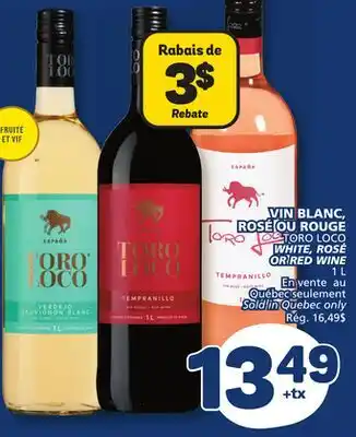 Marché Bonichoix TORO LOCO WHITE, ROSÉ OR RED WINE offer