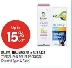 Shoppers Drug Mart Kalaya, traumacare or rub-a535 topical pain relief products offer