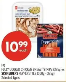 Shoppers Drug Mart PC fully cooked chicken breast strips or schneiders pepperettes offer