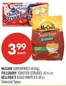 Shoppers Drug Mart Mccain superfries, pillsburry toaster strudel or kellogg's eggo waffles offer