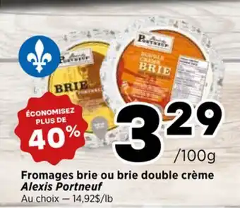 Val-Mont Fromages brie ou brie double crème Alexis Portneuf offer