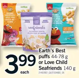 Fortinos EARTH'S BEST PUFFS 44-78 G OR LOVE CHILD SEAFRIENDS 140 G offer