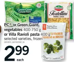 Fortinos PC or Green Giant vegetables 400-750 g or Villa Ravioli pasta 400 g offer