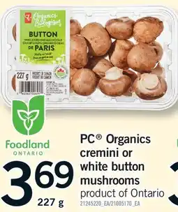 Fortinos PC ORGANICS CREMINI OR WHITE BUTTON MUSHROOMS offer