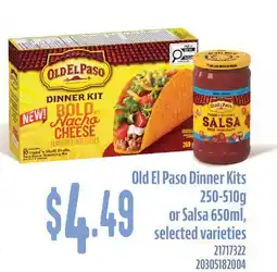 Fortinos OLD EL PASO DINNER KITS, 250-510G OR SALSA, 650ML offer
