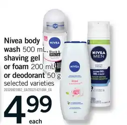 Fortinos NIVEA BODY WASH, 500 ML, SHAVING GEL OR FOAM, 200 ML OR DEODORANT, 50 G offer