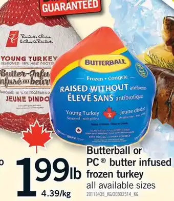 Fortinos BUTTERBALL OR PC BUTTER INFUSED FROZEN TURKEY offer