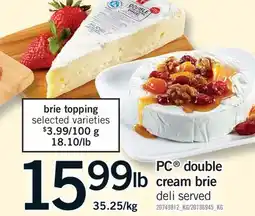 Fortinos PC DOUBLE CREAM BRIE offer