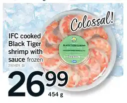 Fortinos IFC COOKED BLACK TIGER SHRIMP WITH SAUCE offer