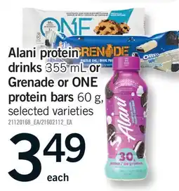 Fortinos ALANI PROTEIN DRINKS, 355 ML OR GRENADE OR ONE PROTEIN BARS, 60 G offer