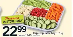Fortinos LARGE VEGETABLE TRAY offer