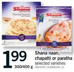 Fortinos SHANA NAAN, CHAPATTI OR PARATHA, 300/400 g offer