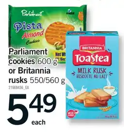 Fortinos PARLIAMENT COOKIES, 600 G OR BRITANNIA OR RUSKS, 550/560 G offer