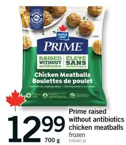 Fortinos PRIME RAISED WITHOUT ANTIBIOTICS CHICKEN MEATBALLS offer