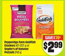 FreshCo Pepperidge Farm Goldfish Crackers 167-227 g or Snyder's of Hanover Pretzels 240 g offer