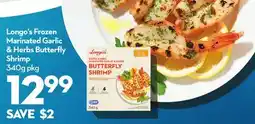 Longo's Frozen Marinated Garlic & Herbs Butterfly Shrimp offer