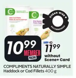 Sobeys COMPLIMENTS NATURALLY SIMPLE Haddock or Cod Fillets offer