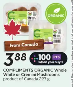 Sobeys COMPLIMENTS ORGANIC Whole White or Cremini Mushrooms offer