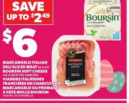 Independent Grocer MARCANGELO ITALIAN DELI SLICED MEAT 85 G OR BOURSIN SOFT CHEESE 150 G offer
