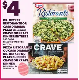 Independent Grocer DR. OETKER RISTORANTE OR CASA DI MAMA PIZZA, 320-410 G OR CRAVE OR KRAFT DINNER ENTREES, 200-340 G offer