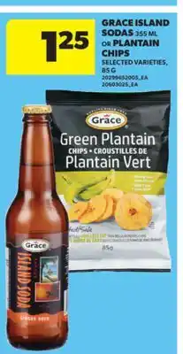 Real Canadian Superstore GRACE ISLAND SODAS 355 ML OR PLANTAIN CHIPS SELECTED, 85 G offer