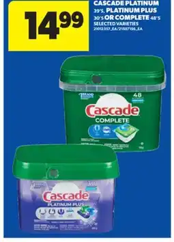 Real Canadian Superstore CASCADE PLATINUM, 39' S, PLATINUM PLUS, 30' S OR COMPLETE, 48' S offer