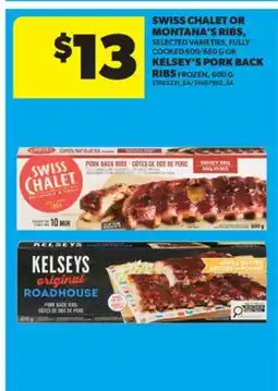 Real Canadian Superstore SWISS CHALET OR MONTANA'S RIBS, FULLY COOKED 600/650 G OR KELSEY'S PORK BACK RIBS offer
