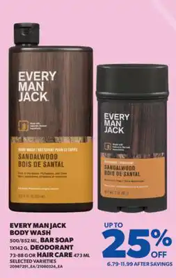 Real Canadian Superstore EVERY MAN JACK BODY WASH, 500/852 ML, BAR SOAP, 1X142 G, DEODORANT, 73-88 G OR HAIR CARE, 473 ML offer