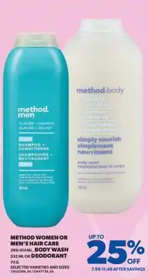 Real Canadian Superstore METHOD WOMEN OR MEN'S HAIR CARE, 399/414 ML, BODY WASH 532 ML OR DEODORANT, 75 G offer
