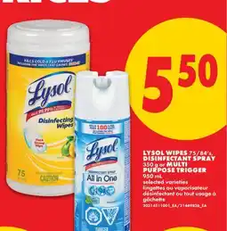 No Frills LYSOL WIPES, 75/84's, DISINFECTANT SPRAY, 350 g or MULTI PURPOSE TRIGGER, 950 mL offer