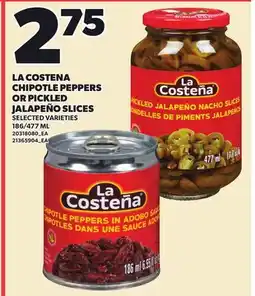Loblaws LA COSTENA CHIPOTLE PEPPERS OR PICKLED JALAPEÑO SLICES, 186/477 ML offer