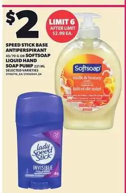 Loblaws SPEED STICK BASE ANTIPERSPIRANT 45/70G OR SOFTSOAP LIQUID HAND SOAP PUMP offer