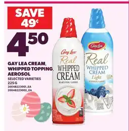Loblaws GAY LEA CREAM, WHIPPED TOPPING, AEROSOL offer