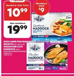 Loblaws HIGH LINER PAN SEAR SELECTS, 500-540 G OR SIGNATURE CUTS HADDOCK, 425 G offer