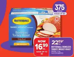 Metro BUTTERBALL BONELESS TURKEY BREAST ROAST offer