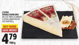 Metro L'EXTRA DOUBLE CREME BRIE offer