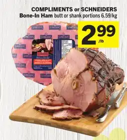 Foodland COMPLIMENTS or SCHNEIDERS Bone-In Ham offer